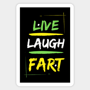 Live Laugh Fart Magnet